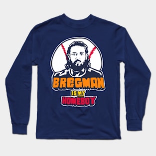 Alex Bregman Is My Homeboy Long Sleeve T-Shirt